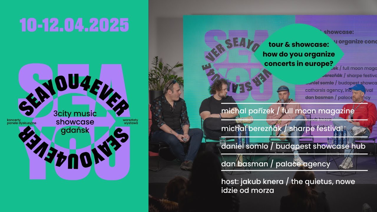 Tour & Showcase: how do you organize concerts in Europe? | SEA YOU 3city Music Showcase 2025