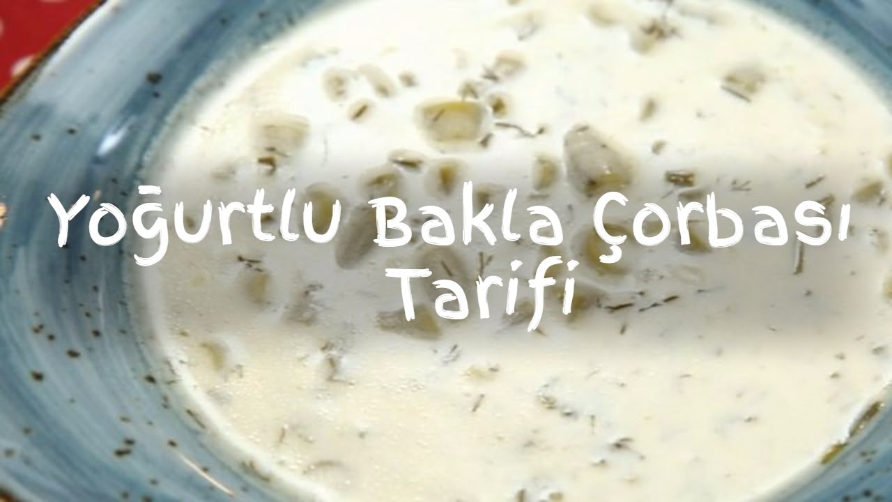 Yoğurtlu Bakla Çorbası Tarifi