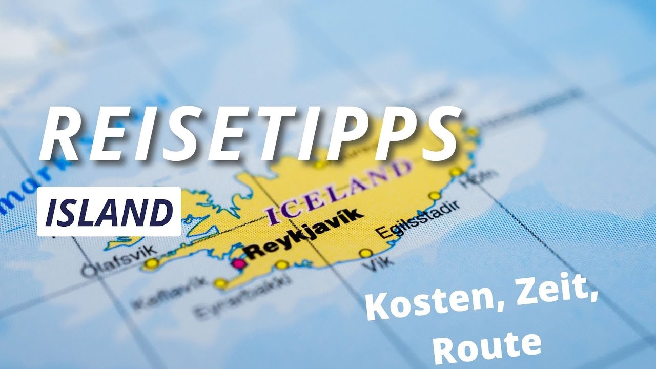 Island Reise planen: Tipps zu Kosten, Zeitraum, Route für Island Urlaub
