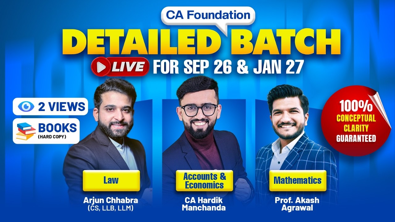 Most Detailed Batch for CA Foundation September 2026 January 2027 | Akash Sir Hardik Sir Arjun Sir