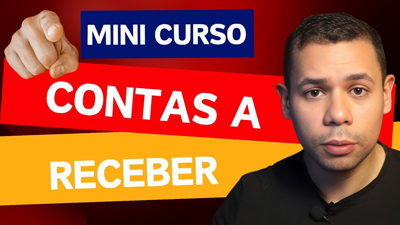 MINICURSO CONTAS A RECEBER EM 5 MINUTOS