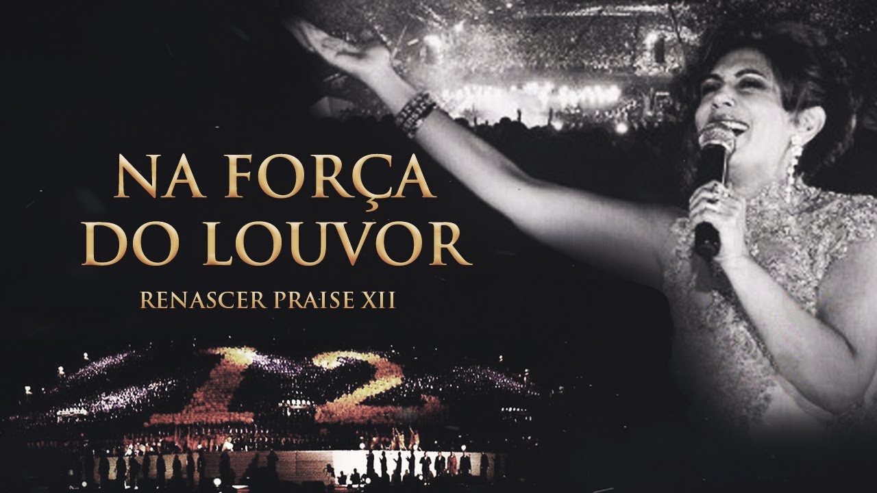 Renascer Praise 12 -  Na Força do Louvor (Ao Vivo)