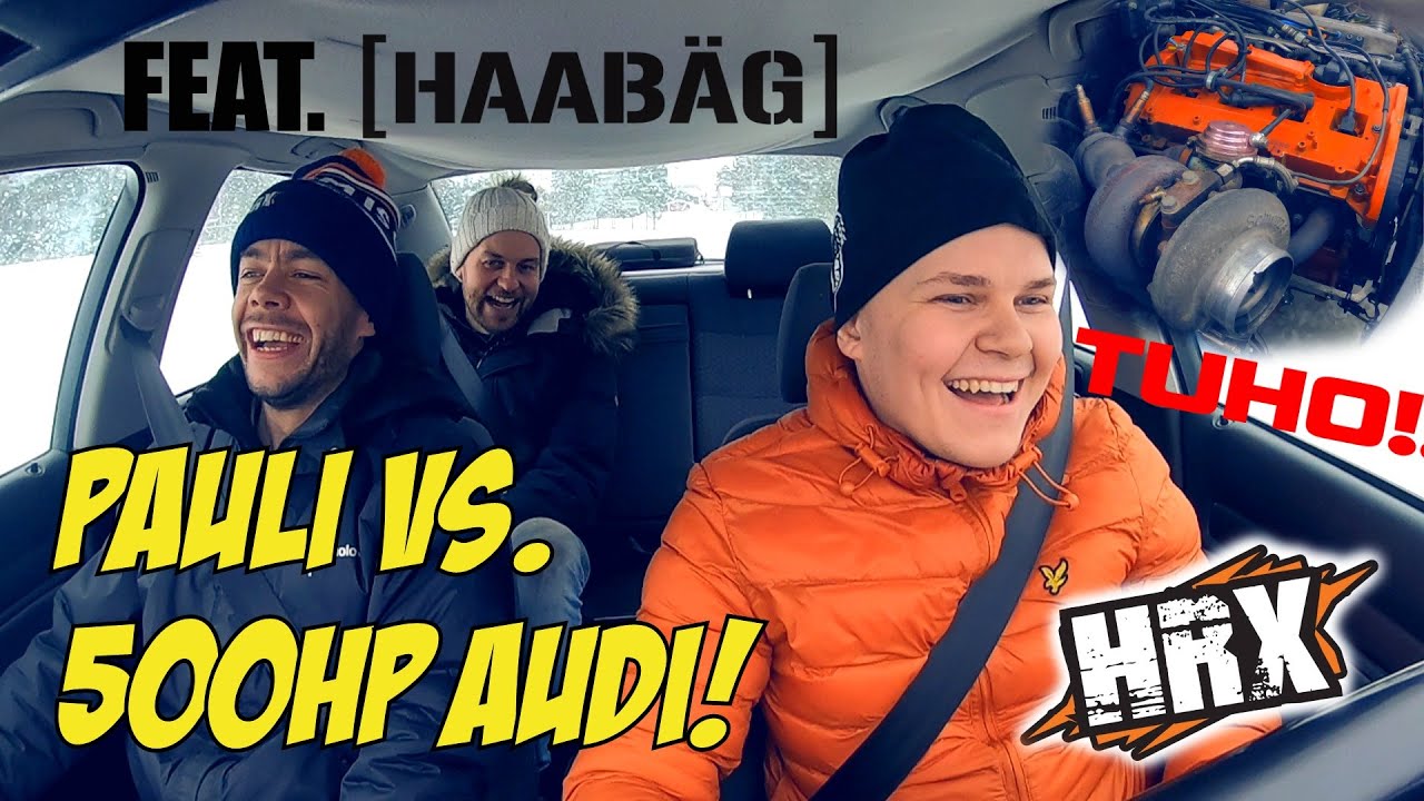 PAULI VS. 500HP AUDI! feat. Henri ''Haabäg'' Haapamäki