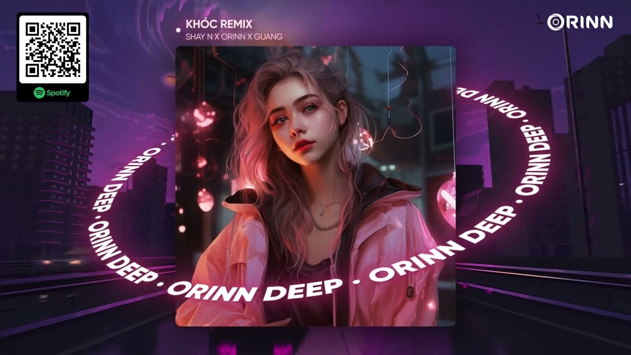 KH&Oacute;C REMIX - SHAY N x ORINN x GUANG | LỆ CAY KHO&Eacute; V&Igrave; MỘT NGƯỜI REMIX