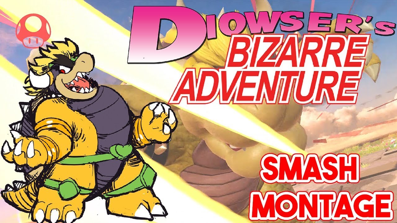 Diowser's Bizzare Adventure (Smash Ultimate Montage) -  Bowser