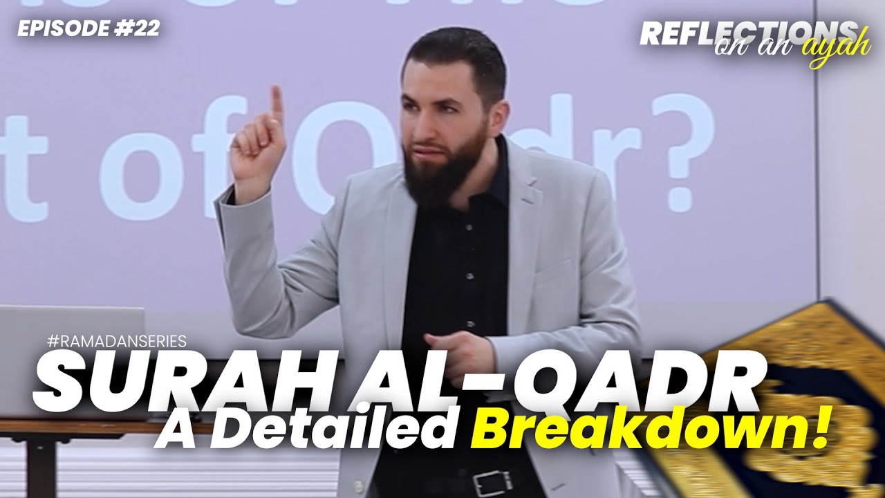 Surah Al-Qadr &ndash; Quick & Powerful Tafseer! | Reflections Ep 22 | Surah Al-Qadr | Majed Mahmoud