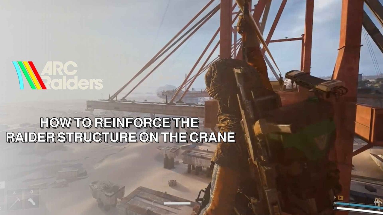 How to Reinforce Raider Structure on The Stacking Yard Crane in Arc Raiders