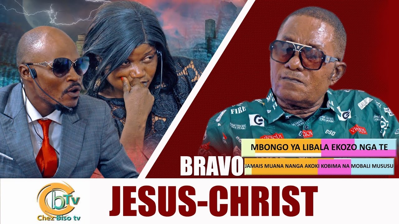 BRAVO JESUS-CHRIST Ep2 : MOBALI NANGA AKANGI NGA NAZO SALA EKOBO NA MOBALI MOSUSU
