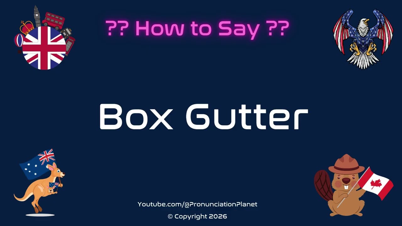 📦 🌧️ How to Pronounce Box Gutter? (CORRECTLY) | Pronunciation Planet