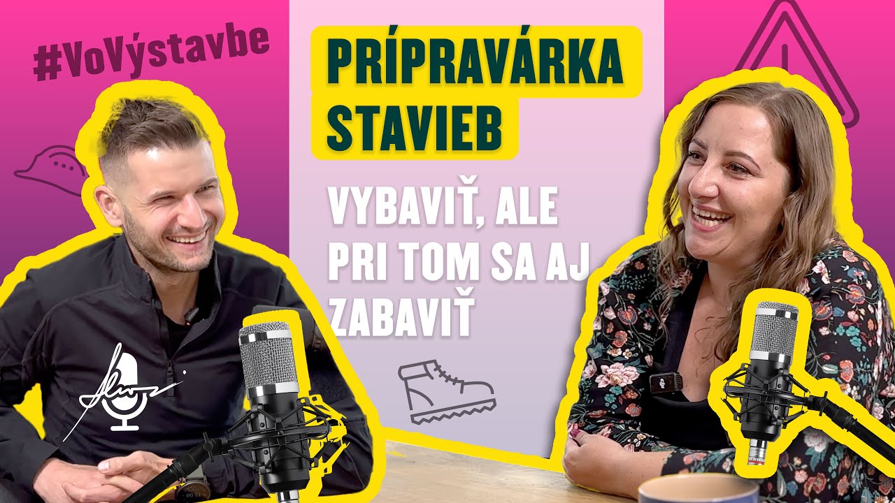 #VoVystavbe 007 | Prípravárka stavieb - Slávka Šalatová - efektívne s humorom pri práci