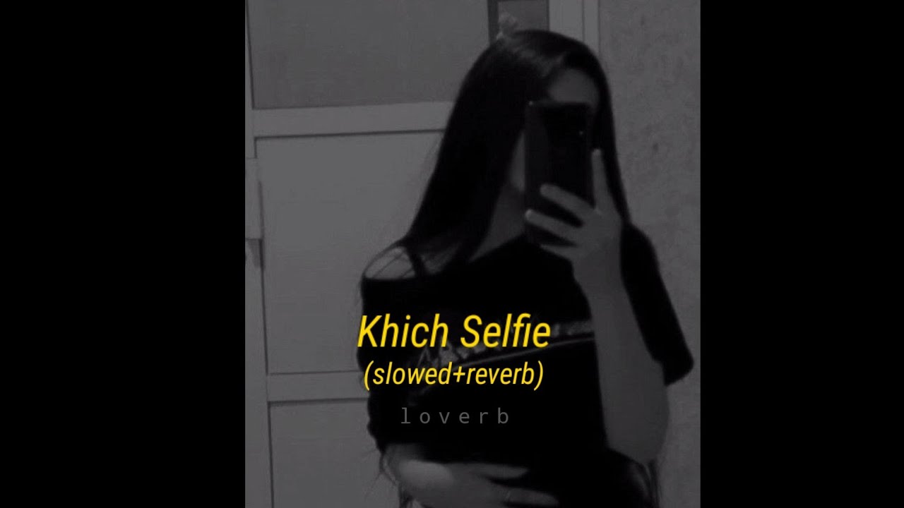 Selfie | Punjabi song | (slowed + reverb)