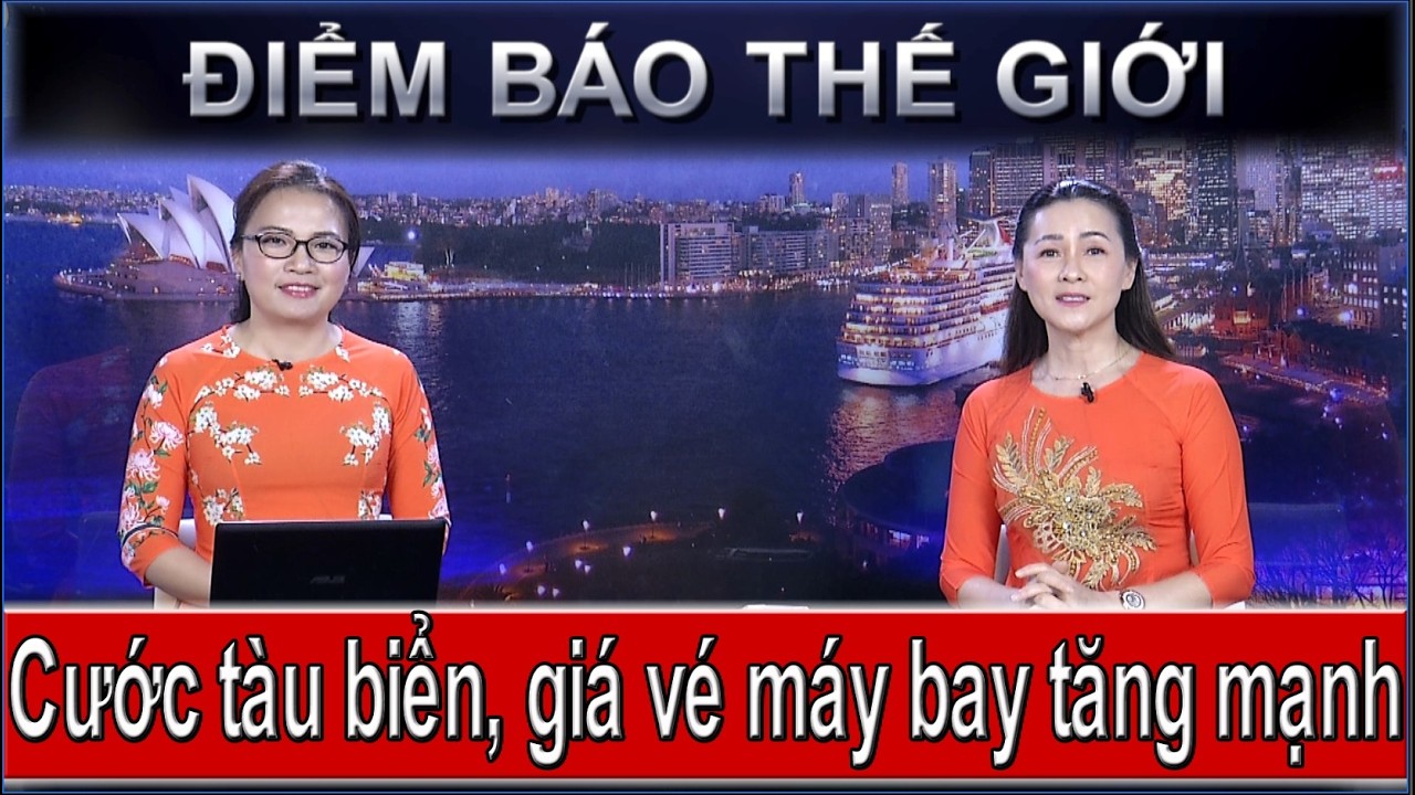 ĐIỂM BÁO THẾ GIỚI - 04/03/2026: CƯỚC TÀU BIỂN, GIÁ VÉ MÁY BAY TĂNG MẠNH