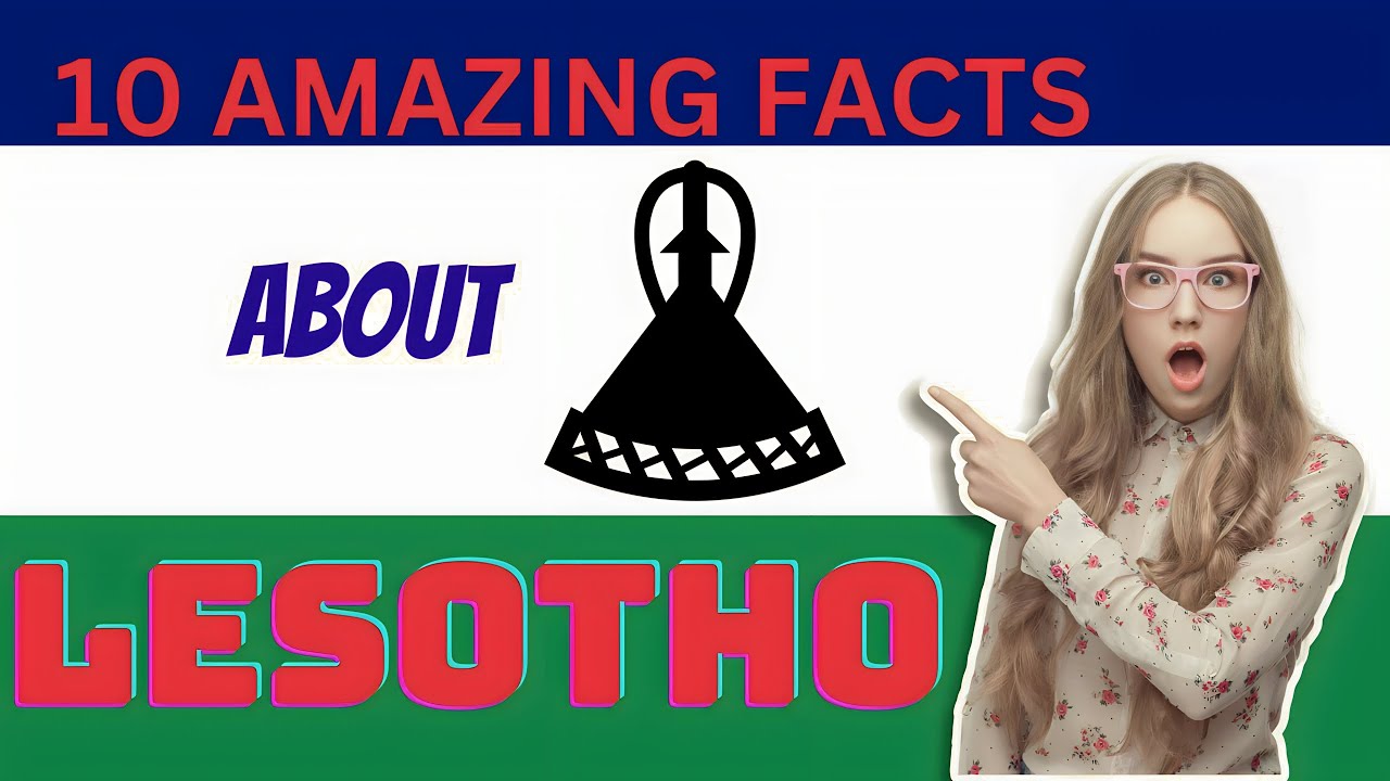 10 amazing facts about Lesotho.🔥😇