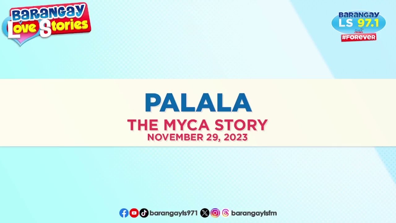 PALALA - MYCA | Papa Dudut | Barangay Love Stories