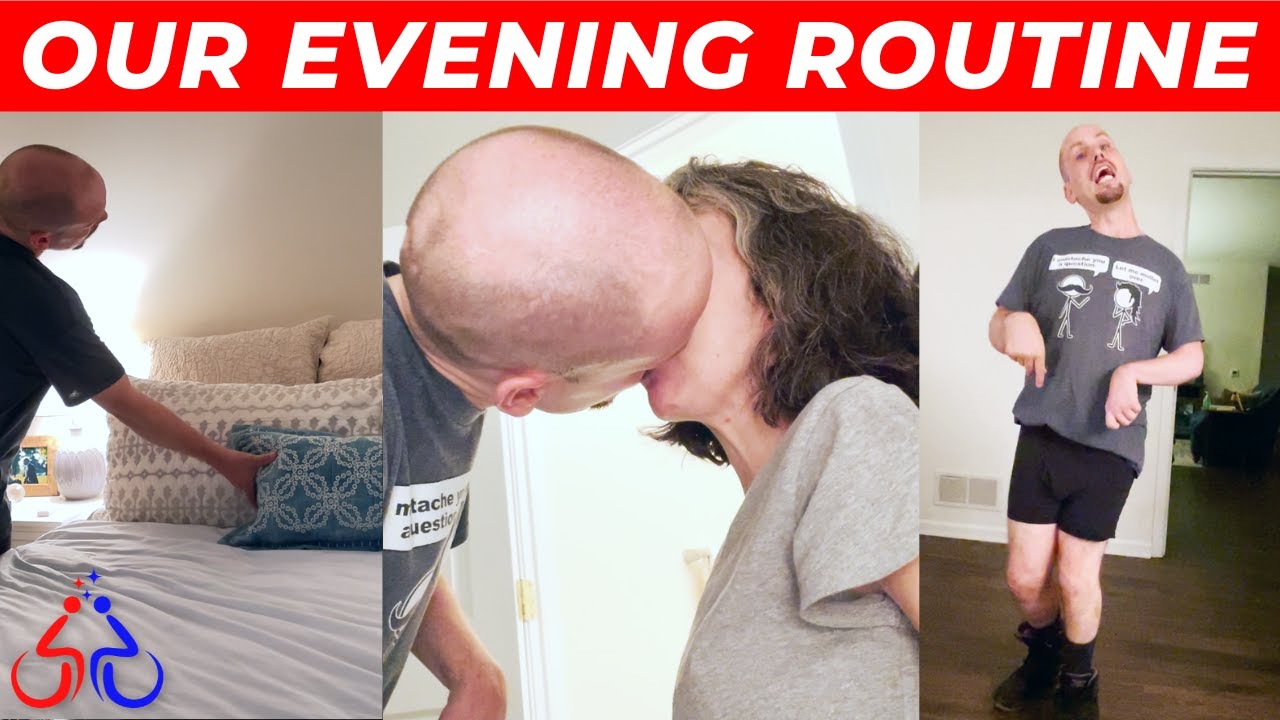 OUR EVENING ROUTINE // DISABLED MARRIED COUPLE