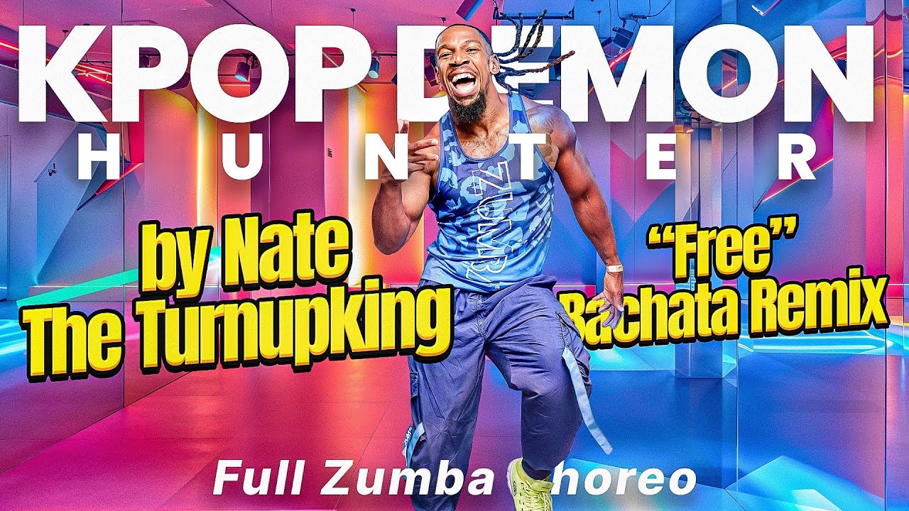 &ldquo;KPOP Demon Hunter Bachata Remix | Full Zumba Choreo by Nate The Turnupking | Remix by Eddie Wayne&rdquo;