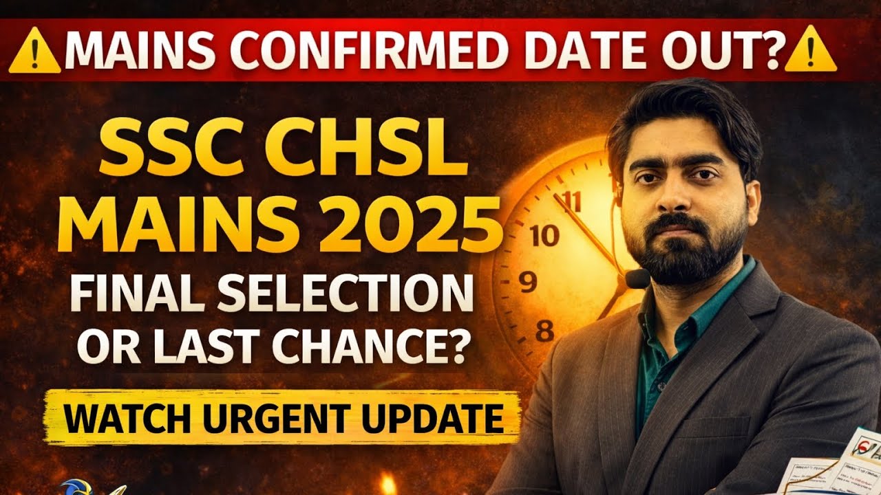 SSC CHSL MAINS 2025 Date Out? 🚨 Final Selection or Last Chance | FREE English Strategy