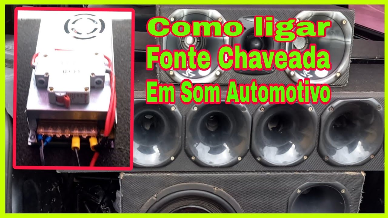 COMO INSTALAR FONTE CHAVEADA EM SOM AUTOMOTIVO