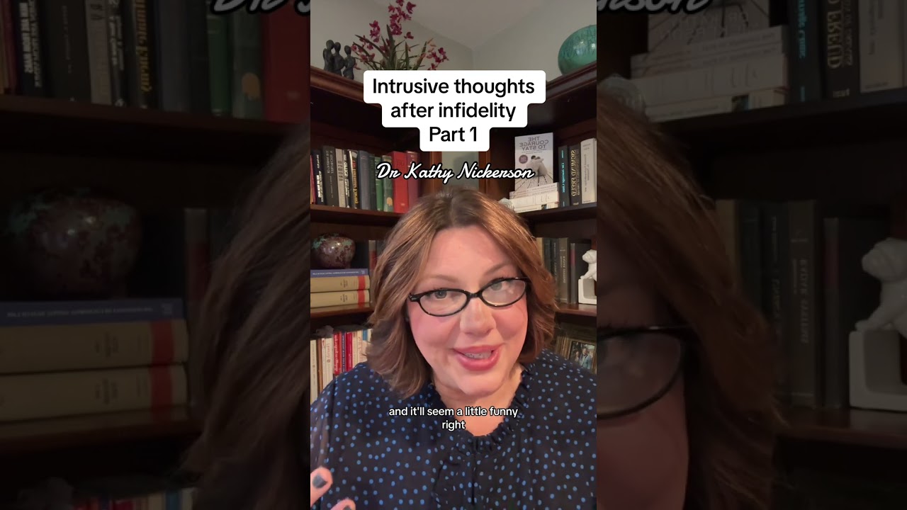 Intrusive thoughts after infidelity (Part 1)