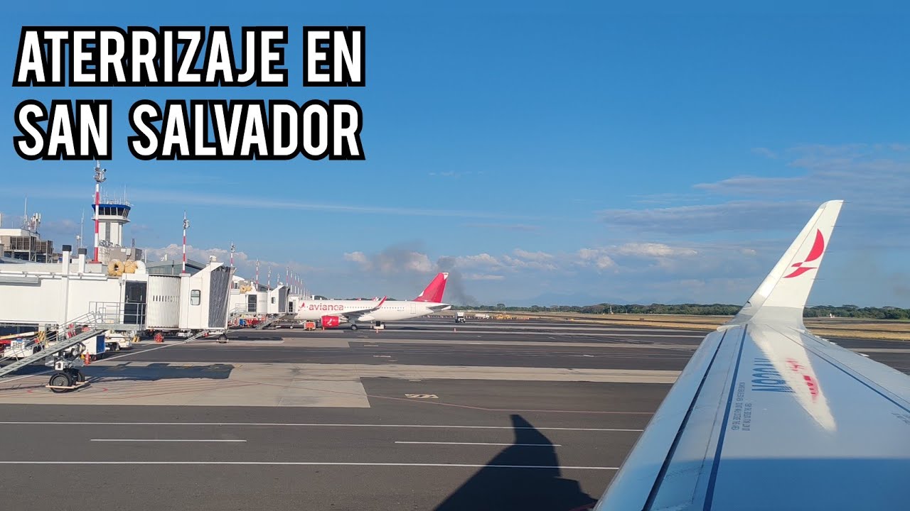 Aterrizaje en San Salvador | El Salvador 🇸🇻