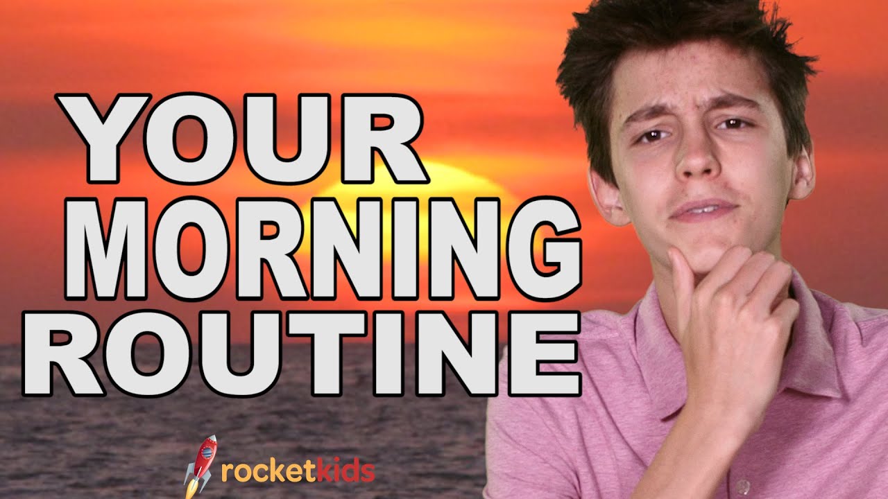 Your Morning Routine
