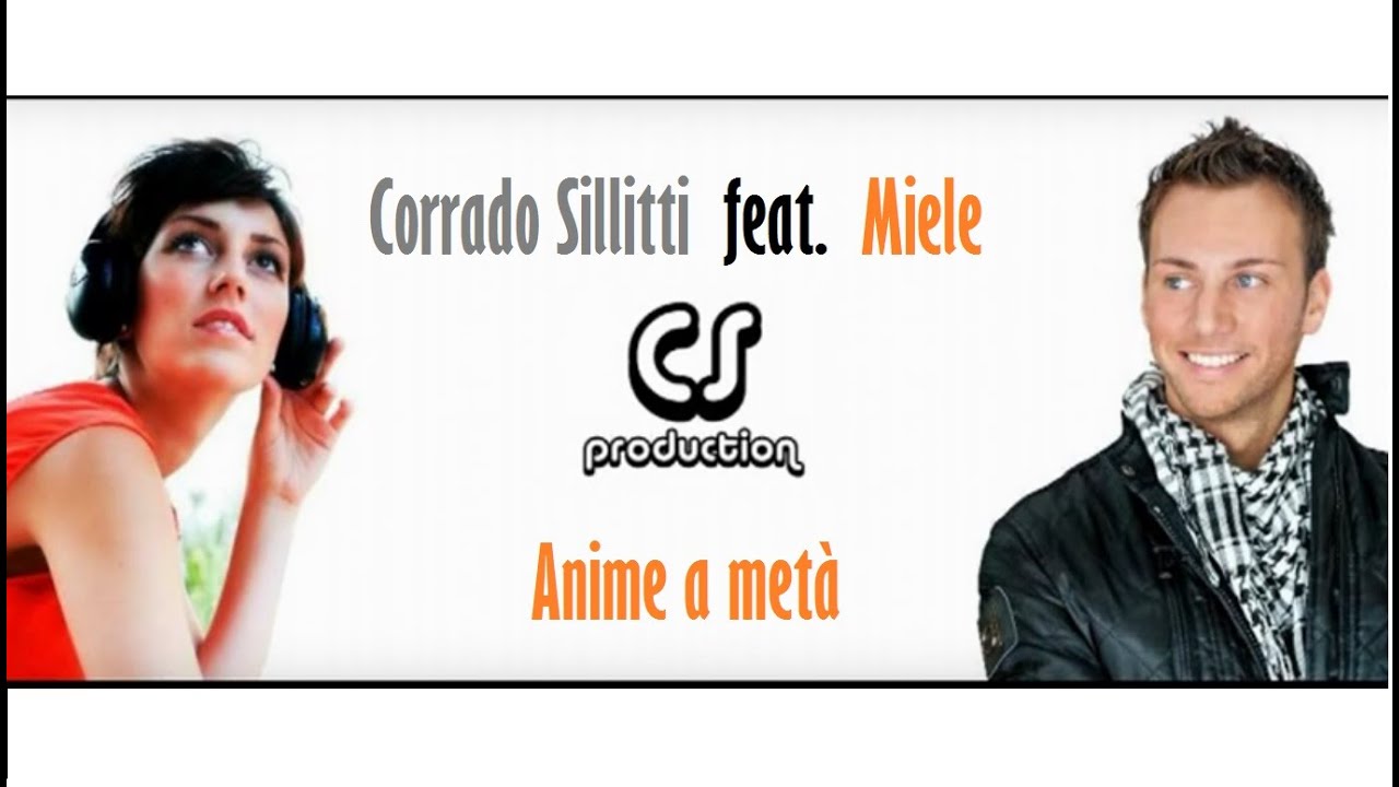 Corrado Sillitti feat. Miele (Manuela Paruzzo) - Anime a met&agrave;