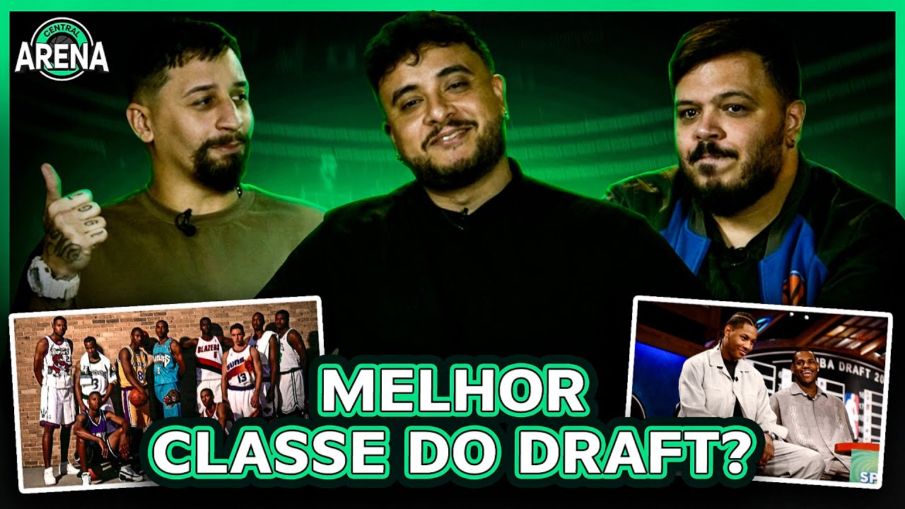 MELHOR CLASSE DA HIST&Oacute;RIA DOS DRAFTS! @GOATBr COLA E CRAVA! 1984? 1996? 2003? #CENTRALARENA