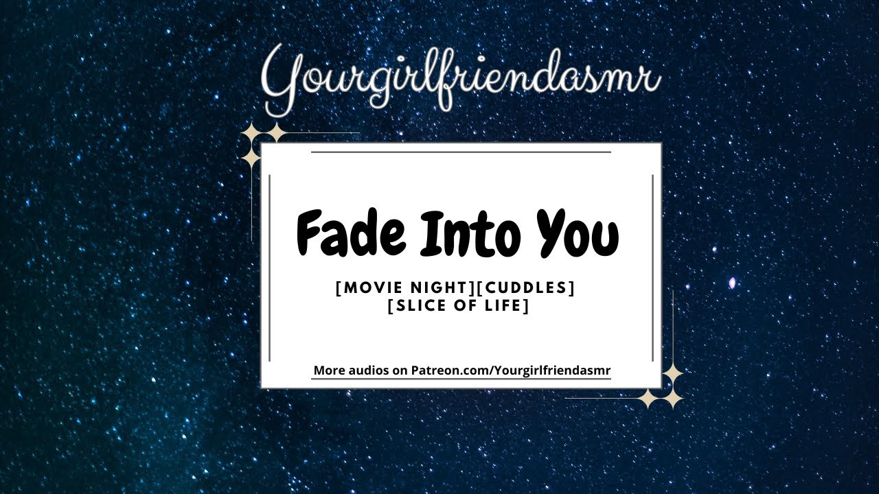 ASMR| Fade into You [Movie Night] [Slice of Life]