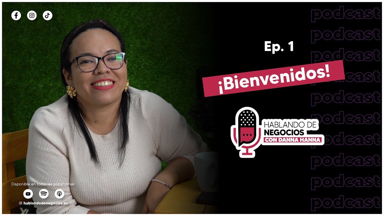 HDN #1 - ¡Bienvenidos a Hablando de Negocios!