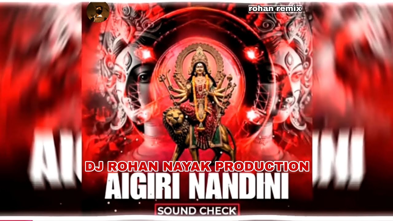 AIGIRI NANDINI - SOUND CHECK || DJ ROHAN NAYAK PRODUCTION 🔥