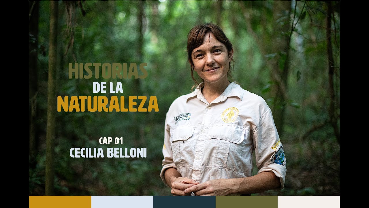 Historias de la Naturaleza. Cap. 01: Cecilia Belloni