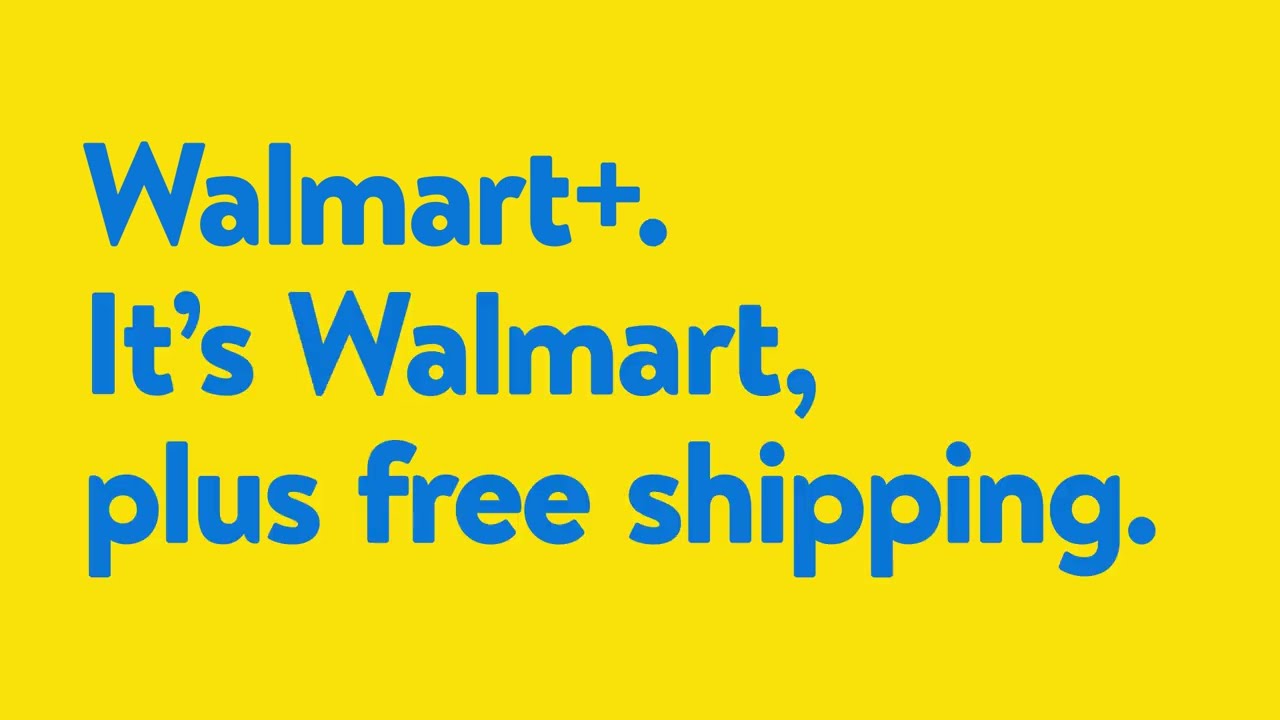 Walmart+. It's Walmart, plus free shipping, no order minimum. Just in case you forget.