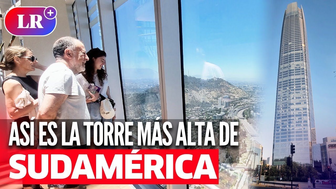RASCACIELOS DE CHILE mide más del doble del EDIFICIO MÁS ALTO DE PERÚ y así se ve desde la cima |#LR