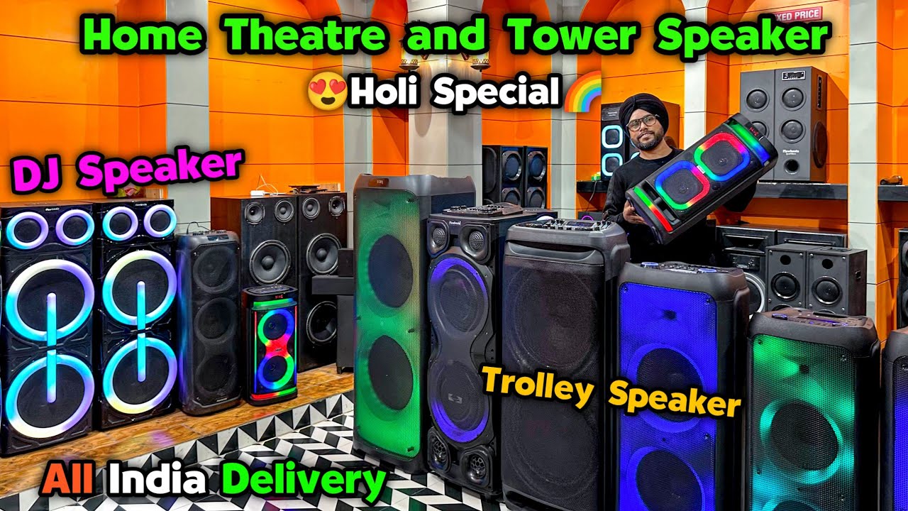 Home Theatre & Tower Speaker😍🌈🤯| Speaker Market in Delhi | DJ Speaker, Trolley Speaker, Party Box