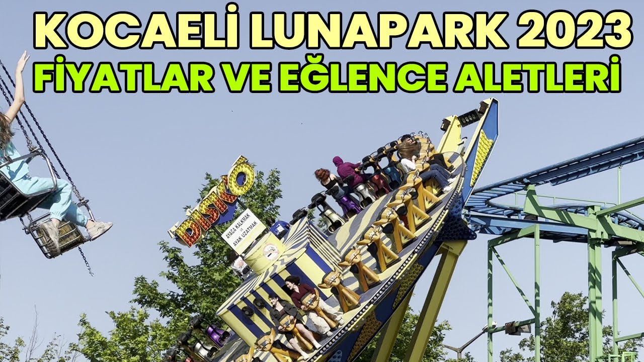 2023 Kocaeli Fuarı Lunapark Fiyatları ve Eğlence Aletleri | Kocaeli Fuarı Açıkmı 2023