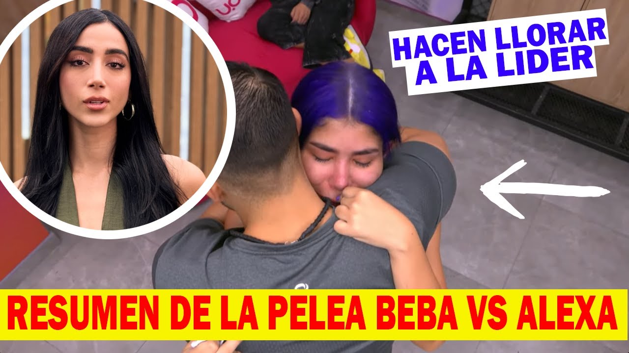 RESUMEN DE LA PELEA ENTRE BEBA Y ALEXA / la casa de los famosos colombia 2026