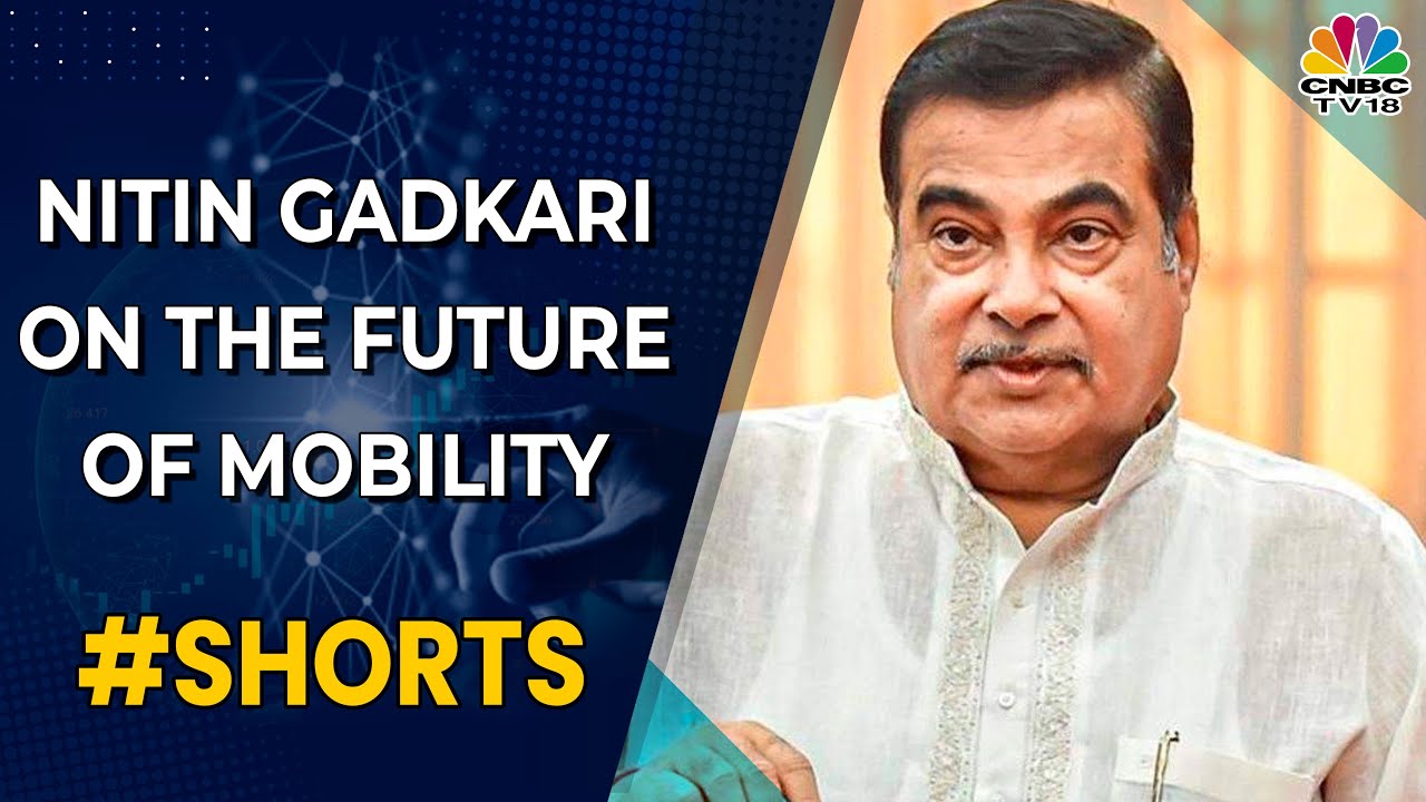 Road Transport Minister Nitin Gadkari Talks About The Future Of Mobility | #shorts | CNBC-TV18