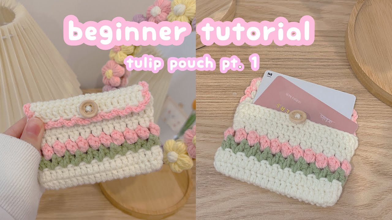 crochet tulip pouch🌷 pt. 1 | crochet for beginner tutorial | crochet card holder crochet pouch