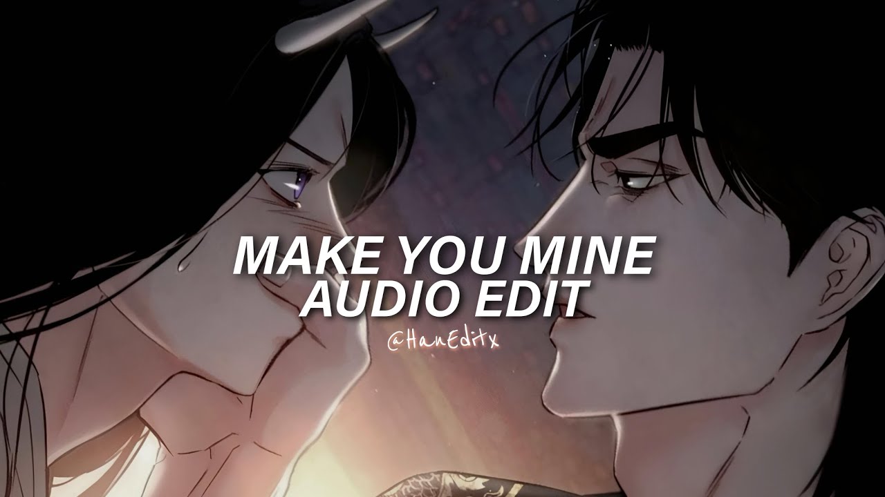 Make You Mine - Madison Beer [Edit Audio]