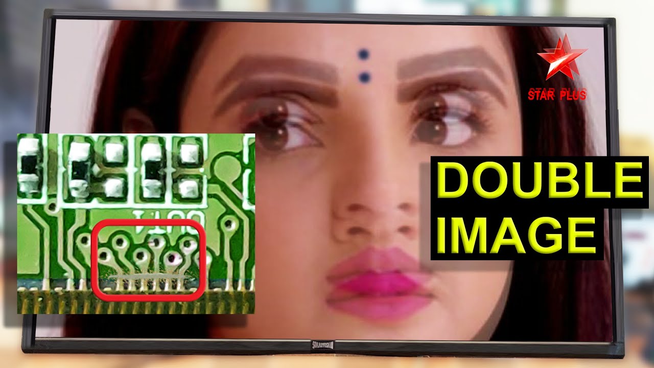 Double Image or Flickering Picture Problem - 32 Inch Smart LED TV | HV320WHB-N55 BOE Panel Repair