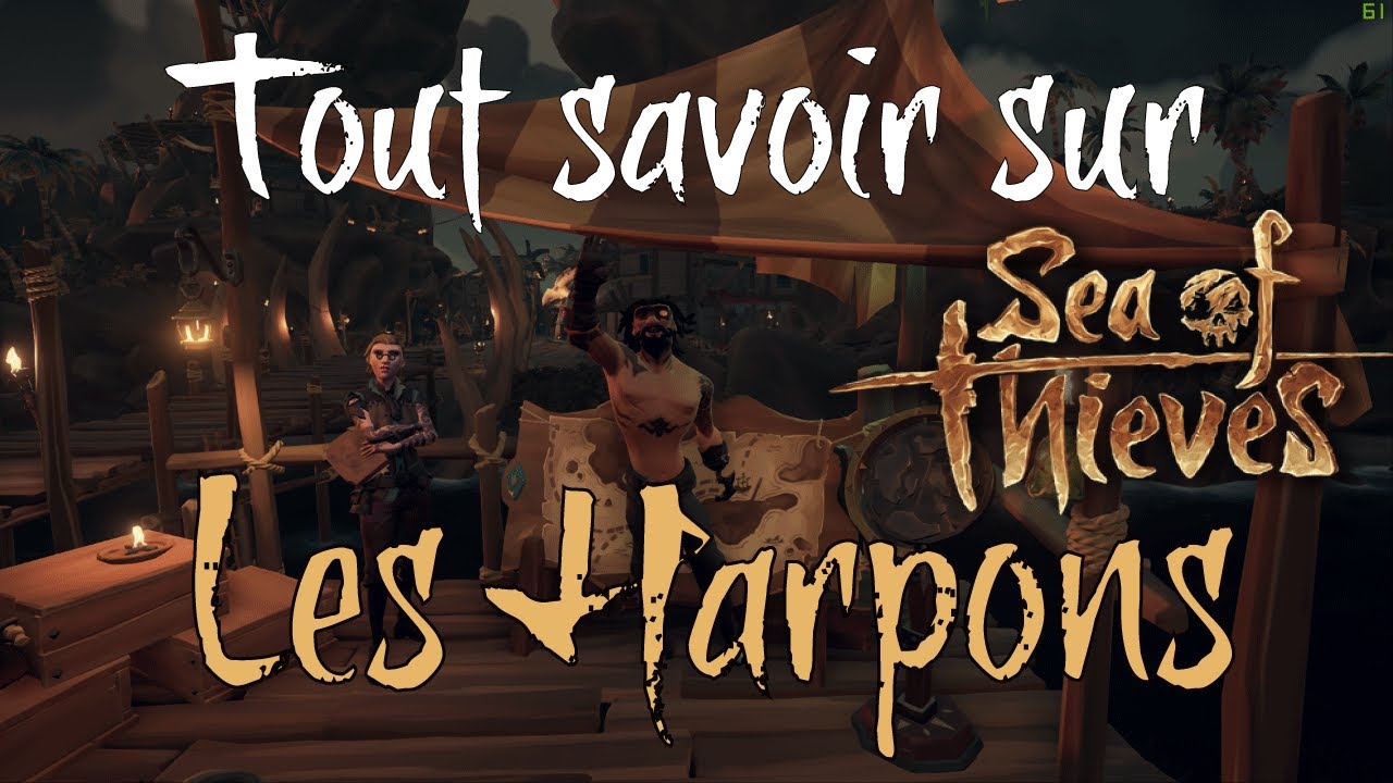 Tout savoir sur le harpon dans Sea Of Thieves !