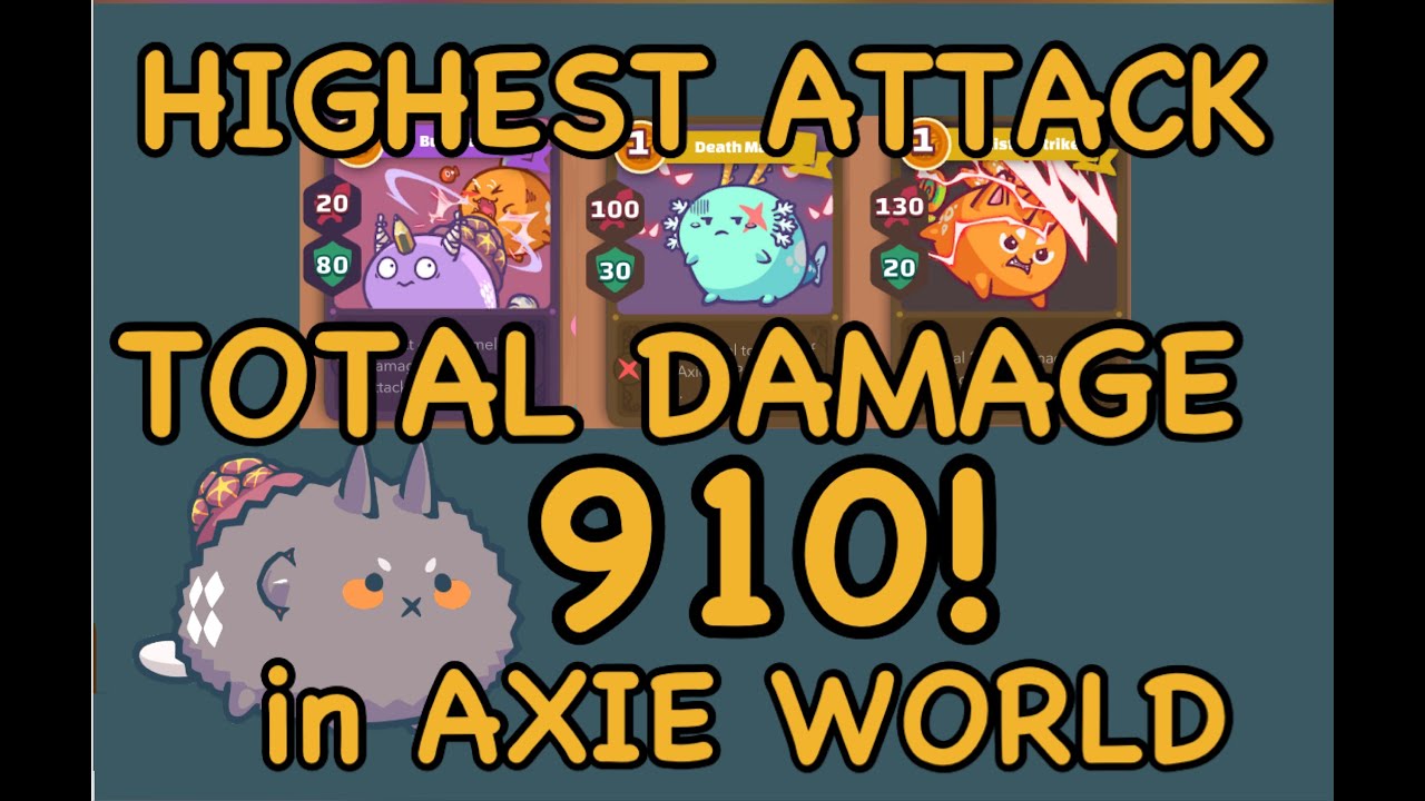 The Highest Attack in Axie Infinity - Total Damage 930. Season 19 2.1K MMR in 2 Weeks