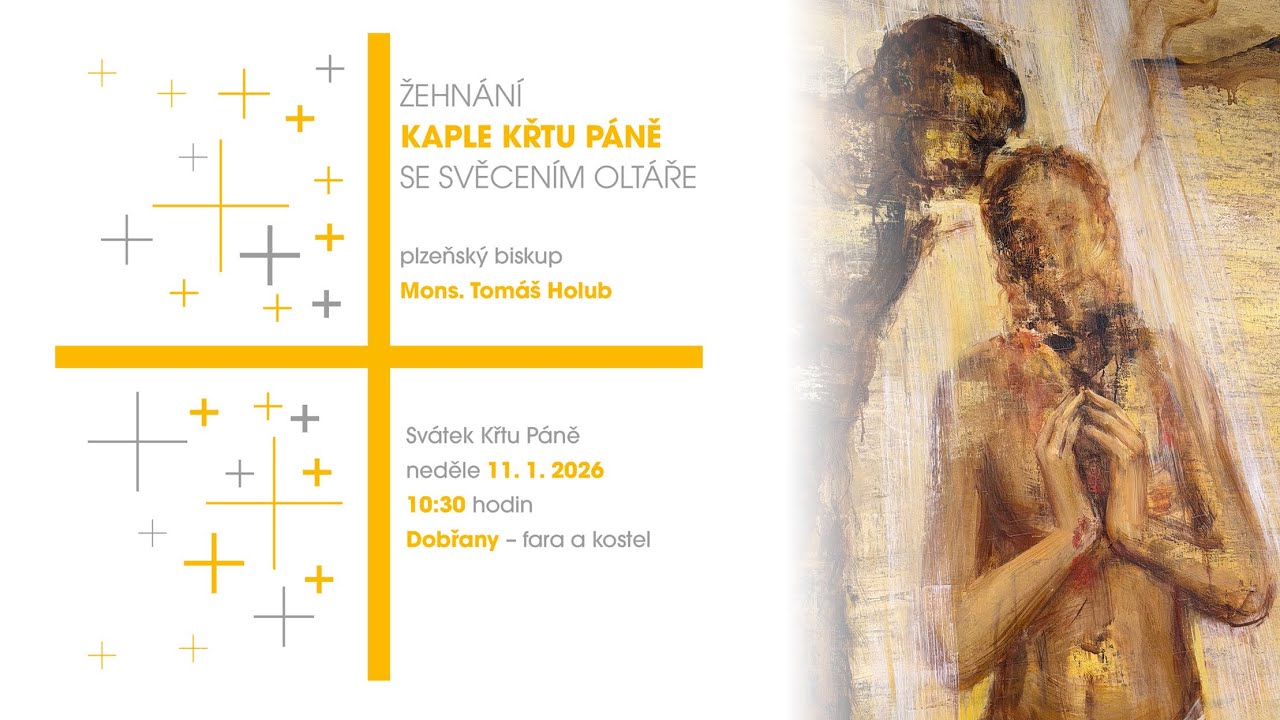 ŽIVĚ | Žehnání kaple Křtu Páně se svěcením oltáře | Koinonie Dobřany