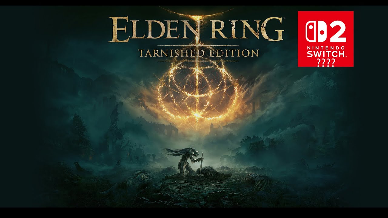 Elden Ring Tarnished Edition on the Nintendo Switch 2???