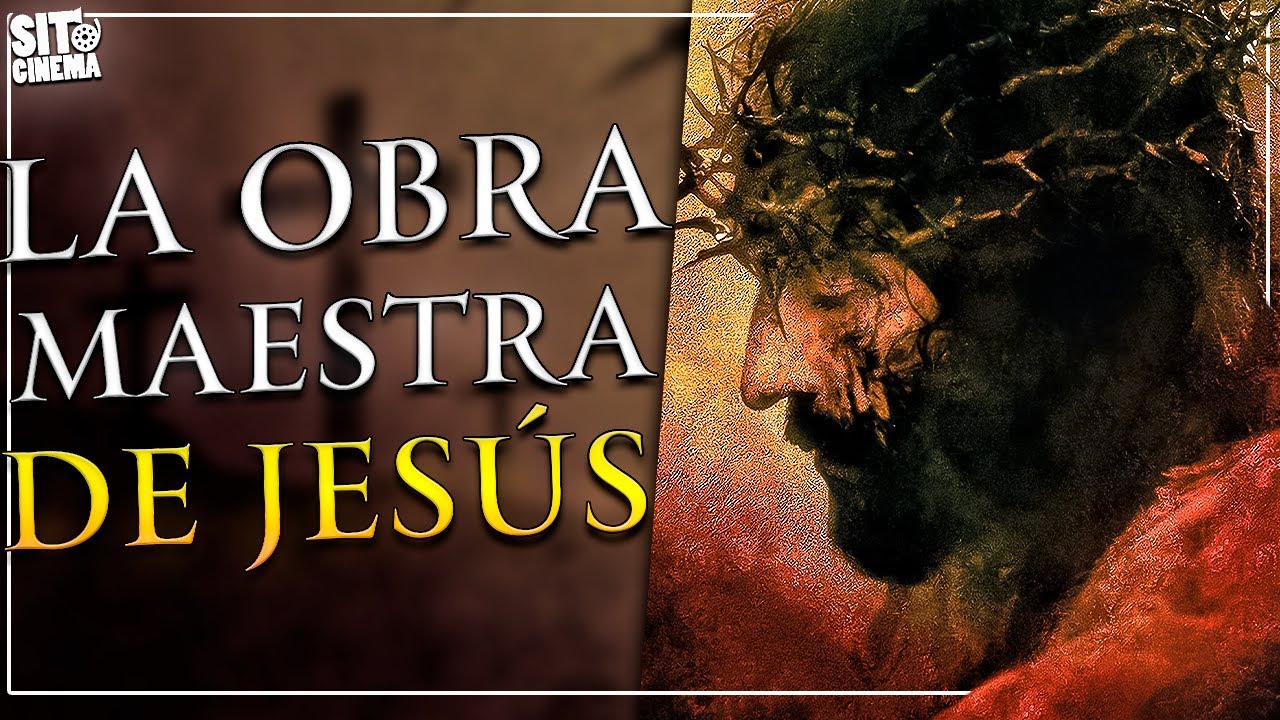 LA OBRA MAESTRA DE JESÚS DE NAZARET ⭐️ | La Pasión De Cristo | Crítica Y Opinión