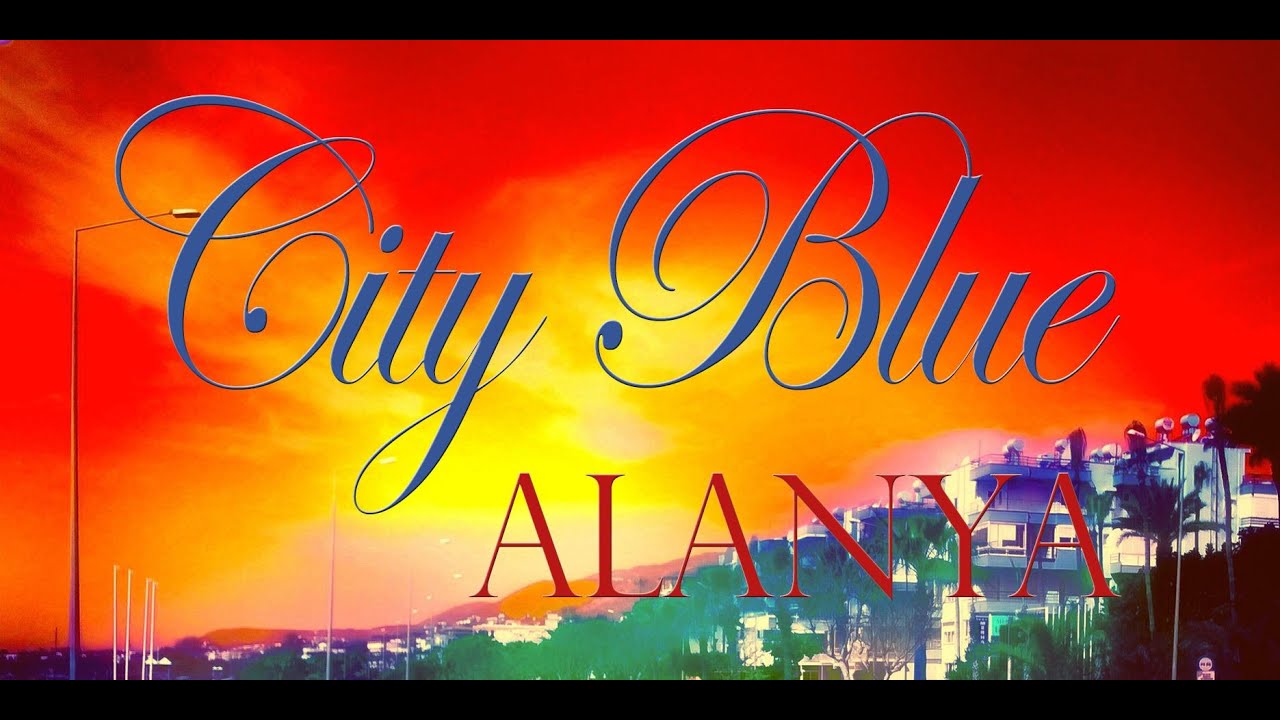 ALANYA by CITY BLUE (Official video)