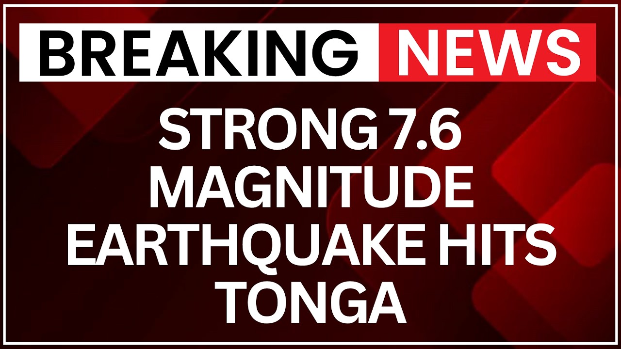 Tonga Earthquake Today: Strong 7.6 Magnitude Quake hits South Pacific; Tonga Tsunami Alert Issued