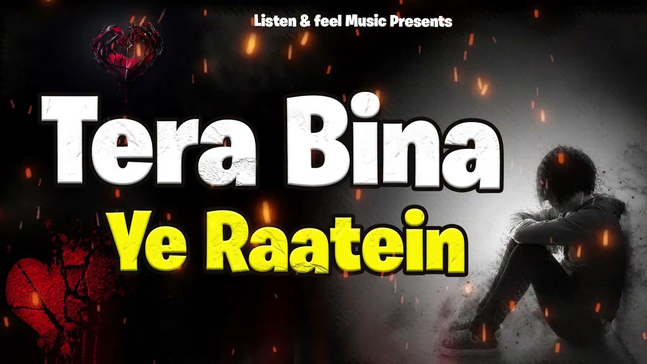 Tere Bina Ye Raate Adhoori Hai 😔 | Emotional Sad Song