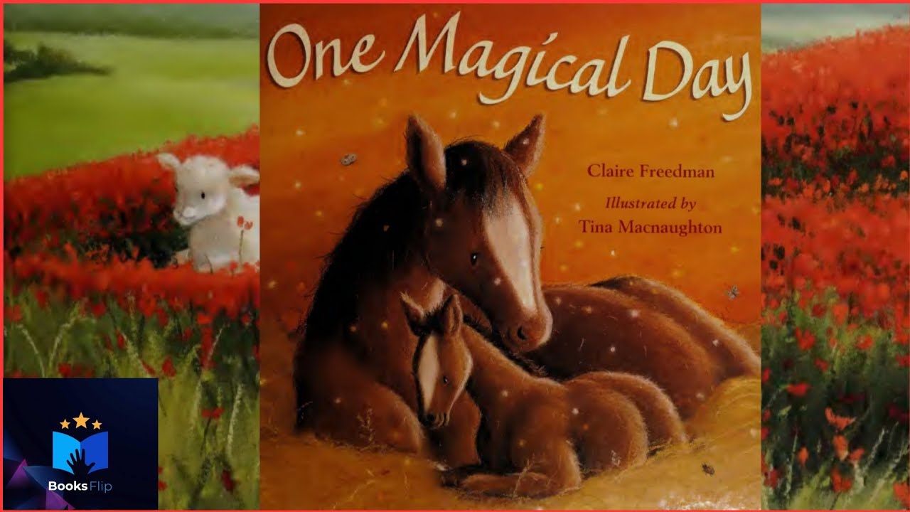 One Magical Day ~ A Magical Bedtime Lullaby by Claire Freedman And @tinamacnaughtonillustrator