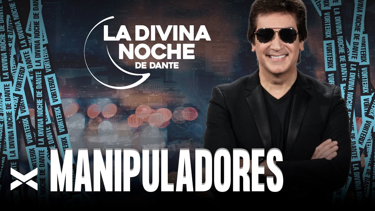 Manipuladores - La Divina Noche de Dante Gebel